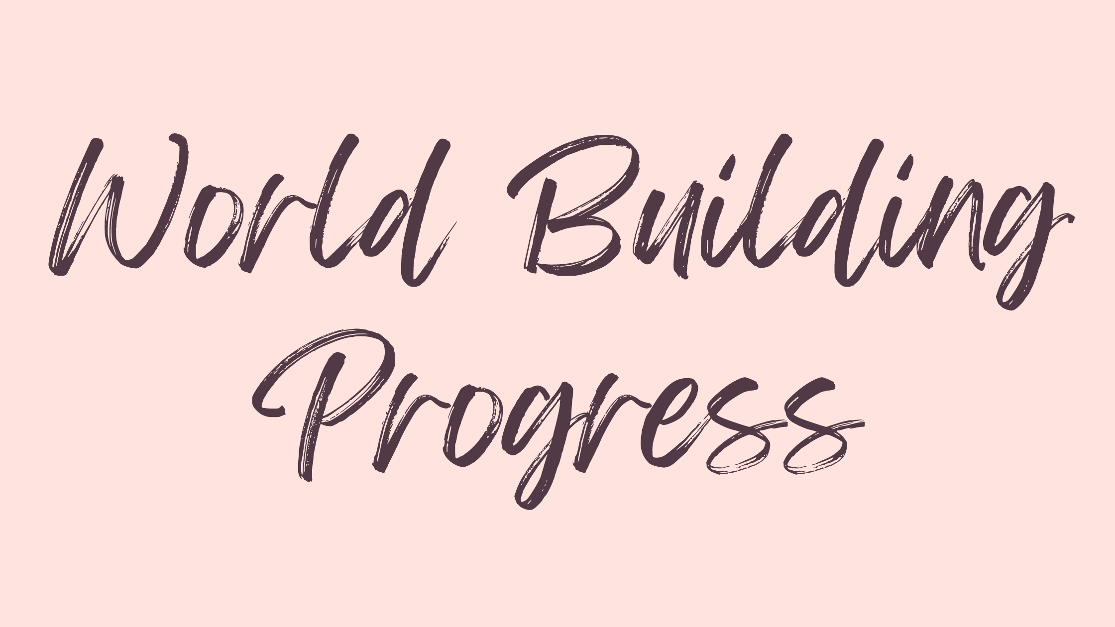 World Building Progress